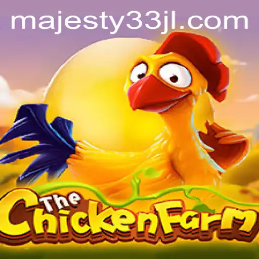 Exploring the Fascinating World of ChickenFarm through the Lens of Majesty33