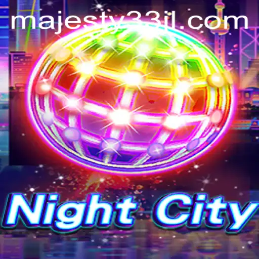 NightCity: Unveiling the Enchanting World of Majesty33