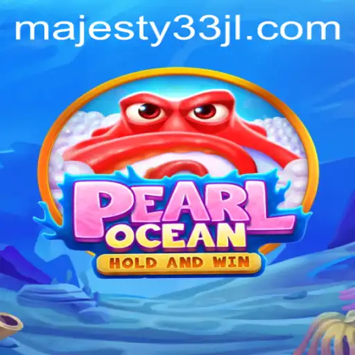 Discover the Enchanting World of PearlOcean: A Deep Dive into Majesty33