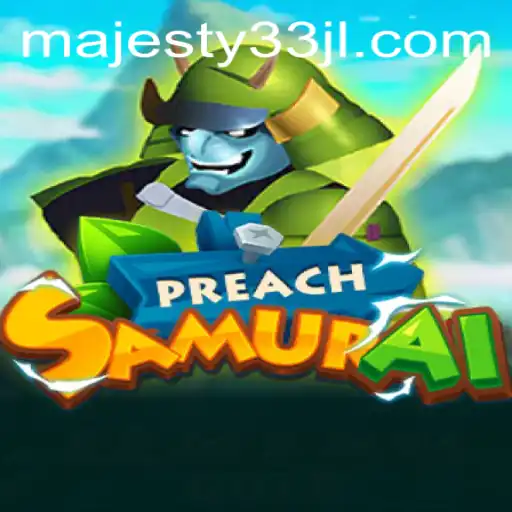 Unveiling PreachSamurai: Explore the Mystical World with Majesty33