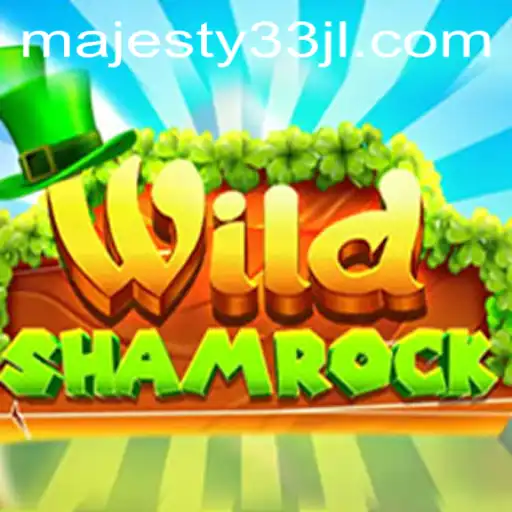 Exploring the Enchanting World of WildShamrock: A Game of Majesty and Adventure